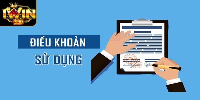 Điều khoản sử dụng cơ bản khi tham gia Iwin